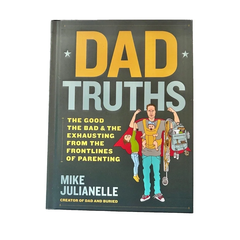 Dad Truths Book by Mike Julianelle Fun Parenting Stories Inspirational Reading